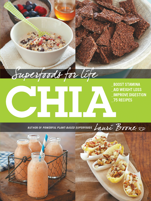 Title details for Superfoods for Life, Chia by Lauri Boone - Available